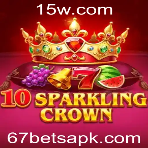 67BET - Explorando o Mundo de 10SparklingCrown: O Jogo do Momento em 67BET