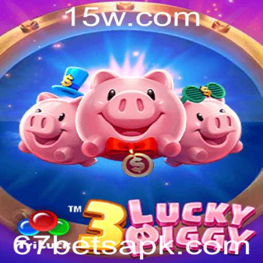 Explorando o Jogo '3LUCKYPIGGY': Descrição, Introdução e Regras Utilizando a Palavra-Chave '67BET'