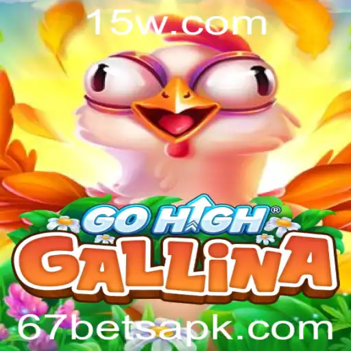 Descubra o Fascinante Mundo de GoHighGallina e a Palavra-Chave 67BET