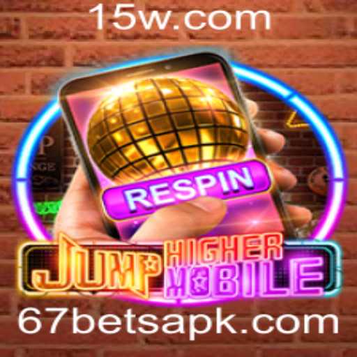 Descubra o Mundo Empolgante de JumpHighermobile com 67BET